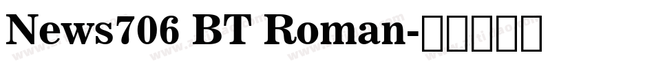 News706 BT Roman字体转换